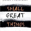 small great things
